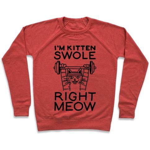 Virgin Teez  Pullover Crewneck Sweatshirt / x-small / Heathered Red I'M KITTEN SWOLE RIGHT MEOW CREWNECK SWEATSHIRT