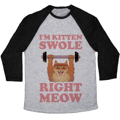 Virgin Teez  Baseball Tee Unisex Tri-Blend Baseball Tee / small / Athletic Gray / Black I'M KITTEN SWOLE RIGHT MEOW UNISEX TRI-BLEND BASEBALL TEE