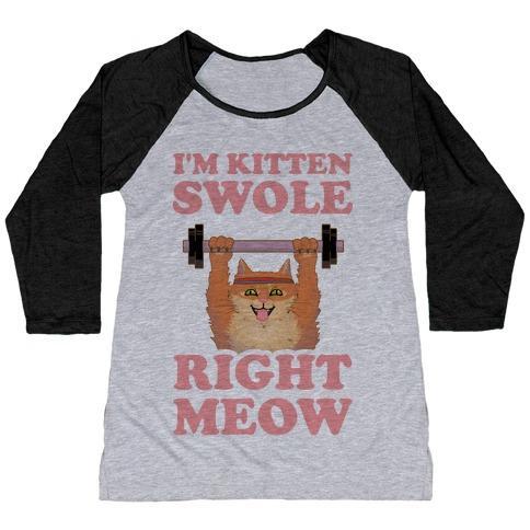 Virgin Teez  Baseball Tee Women's Tri-Blend Baseball Tee / small / Athletic Gray / Black I'M KITTEN SWOLE RIGHT MEOW WOMEN'S TRI-BLEND BASEBALL TEE