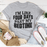I'm Like Four Days Past My Bedtime T-Shirt