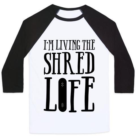 Virgin Teez  Baseball Tee Unisex Classic Baseball Tee / x-small / White/Black I'M LIVING THE SHRED LIFE UNISEX CLASSIC BASEBALL TEE
