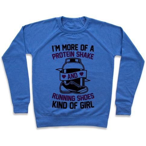 Virgin Teez  Pullover Crewneck Sweatshirt / x-small / Heathered Blue I'M MORE OF A PROTEIN SHAKE AND RUNNING SHOES KINDA OF GIRL CREWNECK SWEATSHIRT