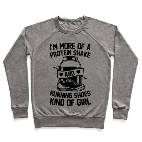 Virgin Teez  Pullover Crewneck Sweatshirt / x-small / Heathered Gray I'M MORE OF A PROTEIN SHAKE AND RUNNING SHOES KINDA OF GIRL CREWNECK SWEATSHIRT