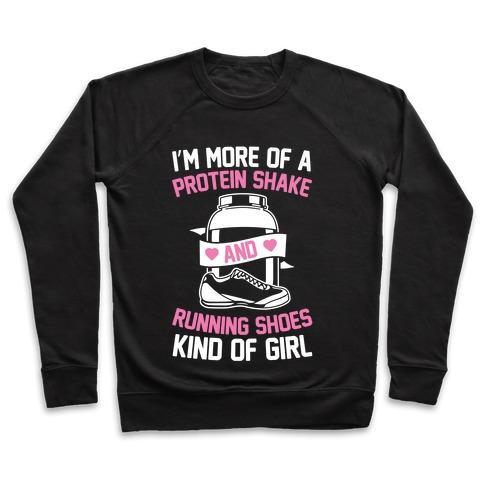 Virgin Teez  Pullover Crewneck Sweatshirt / x-small / Black I'M MORE OF A PROTEIN SHAKE AND RUNNING SHOES KINDA OF GIRL CREWNECK SWEATSHIRT