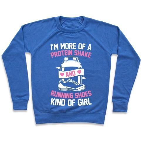 Virgin Teez  Pullover Crewneck Sweatshirt / x-small / Heathered Blue I'M MORE OF A PROTEIN SHAKE AND RUNNING SHOES KINDA OF GIRL CREWNECK SWEATSHIRT