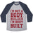 Virgin Teez  Baseball Tee Unisex Tri-Blend Baseball Tee / small / Athletic Gray / Navy I'M NOT A BODY BUILDER, I'M BODY BUILT UNISEX TRI-BLEND BASEBALL TEE