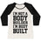 Virgin Teez  Baseball Tee Women's Tri-Blend Baseball Tee / small / Oatmeal / Black I'M NOT A BODY BUILDER, I'M BODY BUILT WOMEN'S TRI-BLEND BASEBALL TEE