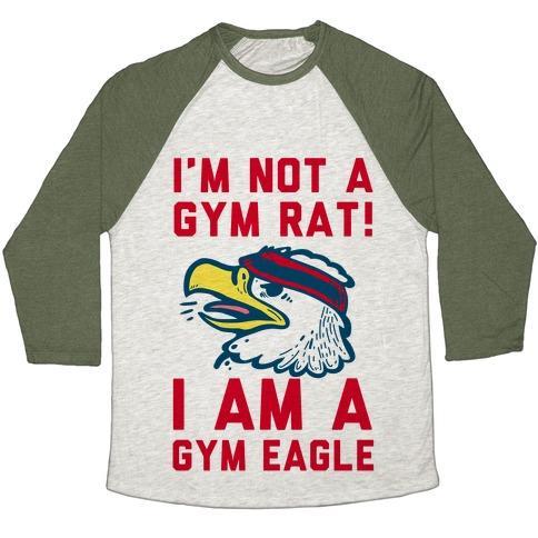 Virgin Teez  Baseball Tee Unisex Tri-Blend Baseball Tee / small / Oatmeal / Moss I'M NOT A GYM RAT! I AM A GYM EAGLE UNISEX TRI-BLEND BASEBALL TEE