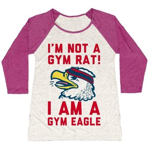 Virgin Teez  Baseball Tee Women's Tri-Blend Baseball Tee / small / Oatmeal / Berry I'M NOT A GYM RAT! I AM A GYM EAGLE WOMEN'S TRI-BLEND BASEBALL TEE