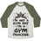 Virgin Teez  Baseball Tee Unisex Tri-Blend Baseball Tee / small / Oatmeal / Moss I'M NOT A GYM RAT I'M A GYM PRINCESS UNISEX TRI-BLEND BASEBALL TEE