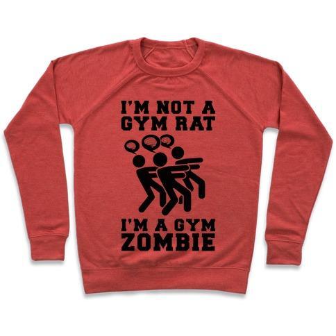Virgin Teez  Pullover Crewneck Sweatshirt / x-small / Heathered Red I'M NOT A GYM RAT I'M A GYM ZOMBIE CREWNECK SWEATSHIRT