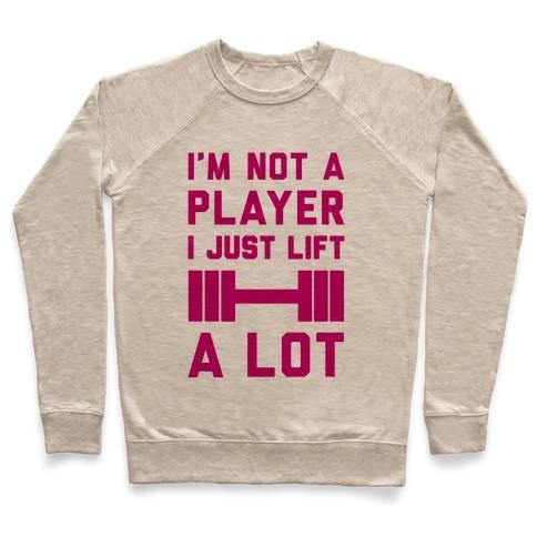 Virgin Teez  Pullover Crewneck Sweatshirt / x-small / Heathered Oatmeal I'M NOT A PLAYER CREWNECK SWEATSHIRT