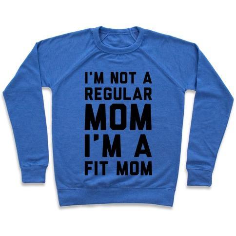 Virgin Teez  Pullover Crewneck Sweatshirt / x-small / Heathered Blue I'M NOT A REGULAR MOM I'M A FIT MOM CREWNECK SWEATSHIRT