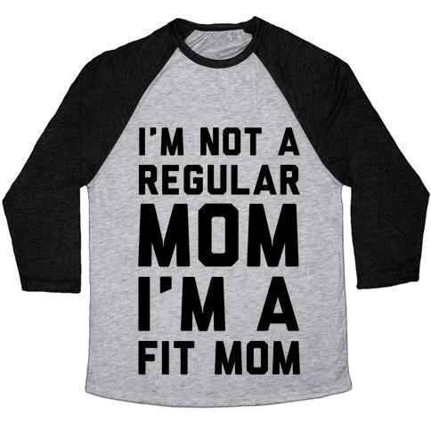 Virgin Teez  Baseball Tee Unisex Tri-Blend Baseball Tee / small / Athletic Gray / Black I'M NOT A REGULAR MOM I'M A FIT MOM UNISEX TRI-BLEND BASEBALL TEE