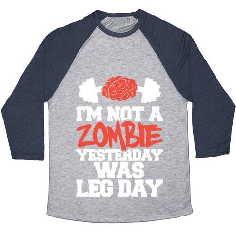 Virgin Teez  Baseball Tee Unisex Tri-Blend Baseball Tee / small / Athletic Gray / Navy I'M NOT A ZOMBIE, YESTERDAY WAS LEG DAY UNISEX TRI-BLEND BASEBALL TEE