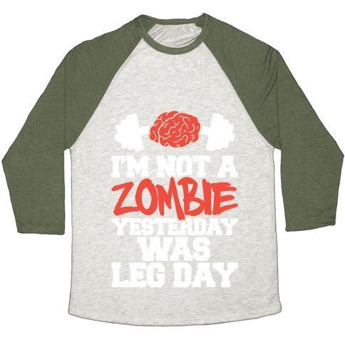 Virgin Teez  Baseball Tee Unisex Tri-Blend Baseball Tee / small / Oatmeal / Moss I'M NOT A ZOMBIE, YESTERDAY WAS LEG DAY UNISEX TRI-BLEND BASEBALL TEE