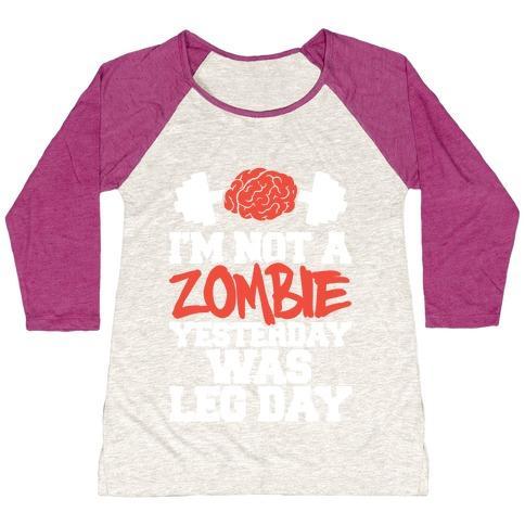 Virgin Teez  Baseball Tee Women's Tri-Blend Baseball Tee / small / Oatmeal / Berry I'M NOT A ZOMBIE, YESTERDAY WAS LEG DAY WOMEN'S TRI-BLEND BASEBALL TEE