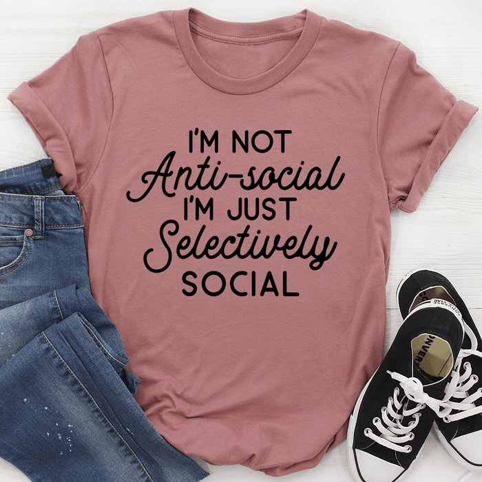 I'm Not Anti-Social T-Shirt