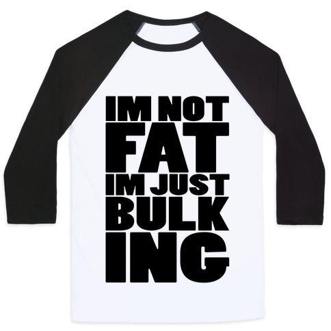 Virgin Teez  Baseball Tee Unisex Classic Baseball Tee / x-small / White/Black I'M NOT FAT I'M JUST BULKING (BLACK FONT) UNISEX CLASSIC BASEBALL TEE