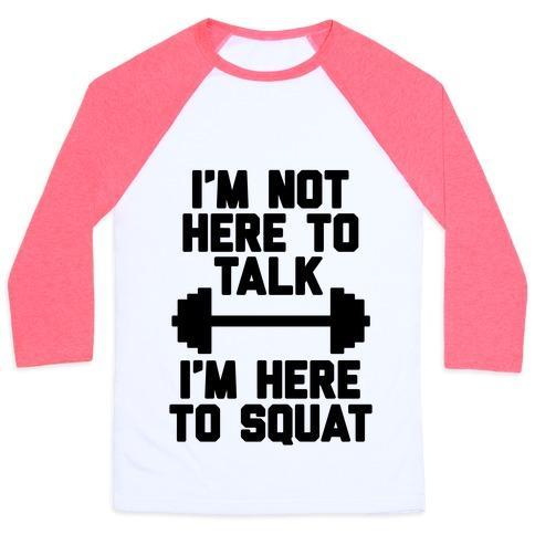 Virgin Teez  Baseball Tee Unisex Classic Baseball Tee / x-small / White/Neon Pink I'M NOT HERE TO TALK I'M HERE TO SQUAT UNISEX CLASSIC BASEBALL TEE