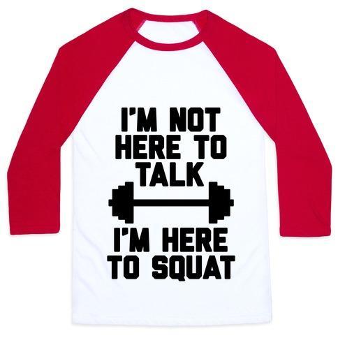 Virgin Teez  Baseball Tee Unisex Classic Baseball Tee / x-small / White/Red I'M NOT HERE TO TALK I'M HERE TO SQUAT UNISEX CLASSIC BASEBALL TEE