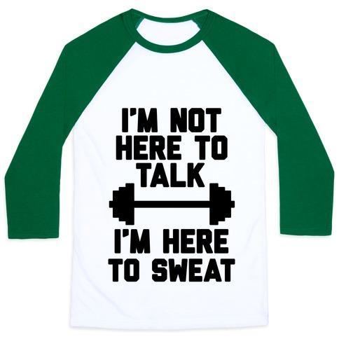Virgin Teez  Baseball Tee Unisex Classic Baseball Tee / x-small / White/Dark Green I'M NOT HERE TO TALK I'M HERE TO SWEAT UNISEX CLASSIC BASEBALL TEE