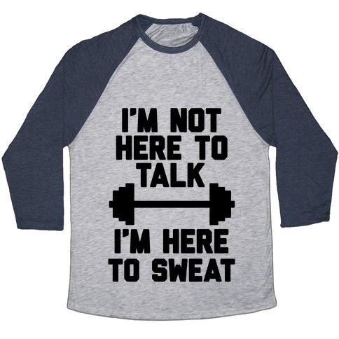 Virgin Teez  Baseball Tee Unisex Tri-Blend Baseball Tee / small / Athletic Gray / Navy I'M NOT HERE TO TALK I'M HERE TO SWEAT UNISEX TRI-BLEND BASEBALL TEE