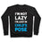 Virgin Teez  Pullover Crewneck Sweatshirt / x-small / Black I'M NOT LAZY, I'M JUST IN CHILD'S POSE CREWNECK SWEATSHIRT