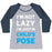 Virgin Teez  Baseball Tee Women's Tri-Blend Baseball Tee / small / Athletic Gray / Navy I'M NOT LAZY, I'M JUST IN CHILD'S POSE WOMEN'S TRI-BLEND BASEBALL TEE