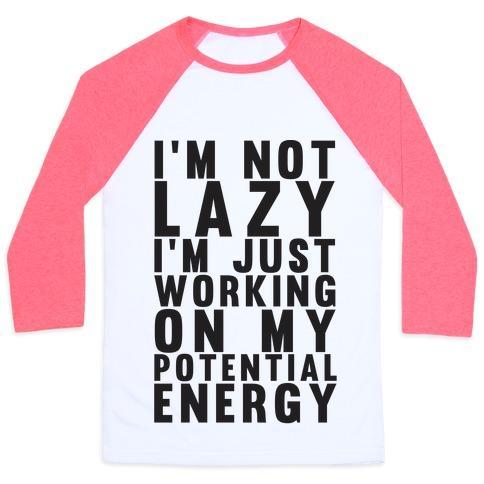 Virgin Teez  Baseball Tee Unisex Classic Baseball Tee / x-small / White/Neon Pink I'M NOT LAZY I'M JUST WORKING ON MY POTENTIAL ENERGY UNISEX CLASSIC BASEBALL TEE