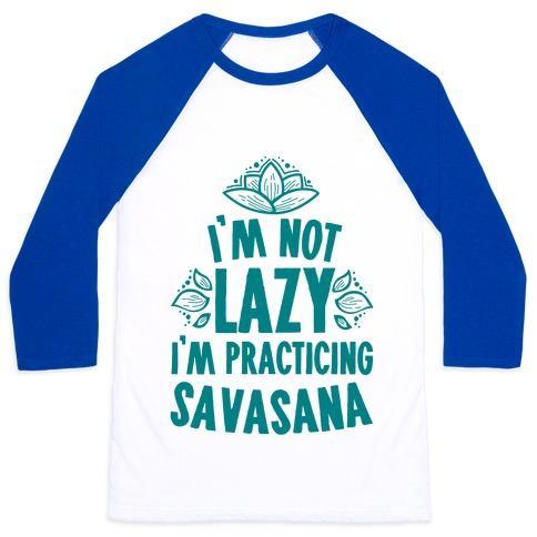 Virgin Teez  Baseball Tee Unisex Classic Baseball Tee / x-small / White/Blue I'M NOT LAZY I'M PRACTICING SAVASANA UNISEX CLASSIC BASEBALL TEE