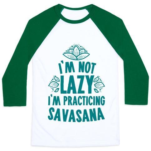 Virgin Teez  Baseball Tee Unisex Classic Baseball Tee / x-small / White/Dark Green I'M NOT LAZY I'M PRACTICING SAVASANA UNISEX CLASSIC BASEBALL TEE