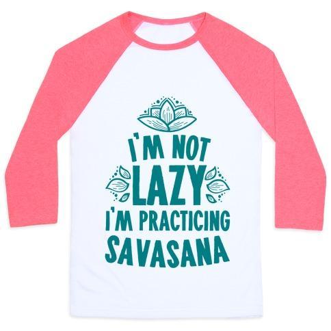 Virgin Teez  Baseball Tee Unisex Classic Baseball Tee / x-small / White/Neon Pink I'M NOT LAZY I'M PRACTICING SAVASANA UNISEX CLASSIC BASEBALL TEE