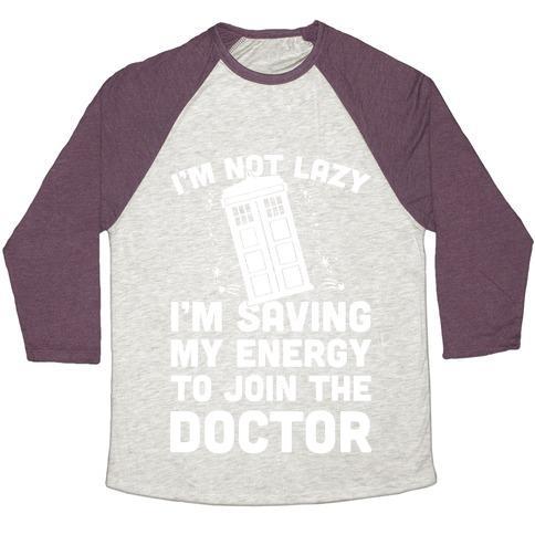 Virgin Teez  Baseball Tee Unisex Tri-Blend Baseball Tee / small / Oatmeal / Maroon I'M NOT LAZY I'M SAVING MY ENERGY TO JOIN THE DOCTOR UNISEX TRI-BLEND BASEBALL TEE
