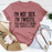 I'm Not Sick I'm Twisted Sick Makes It Sound Like There's A Cure Tee