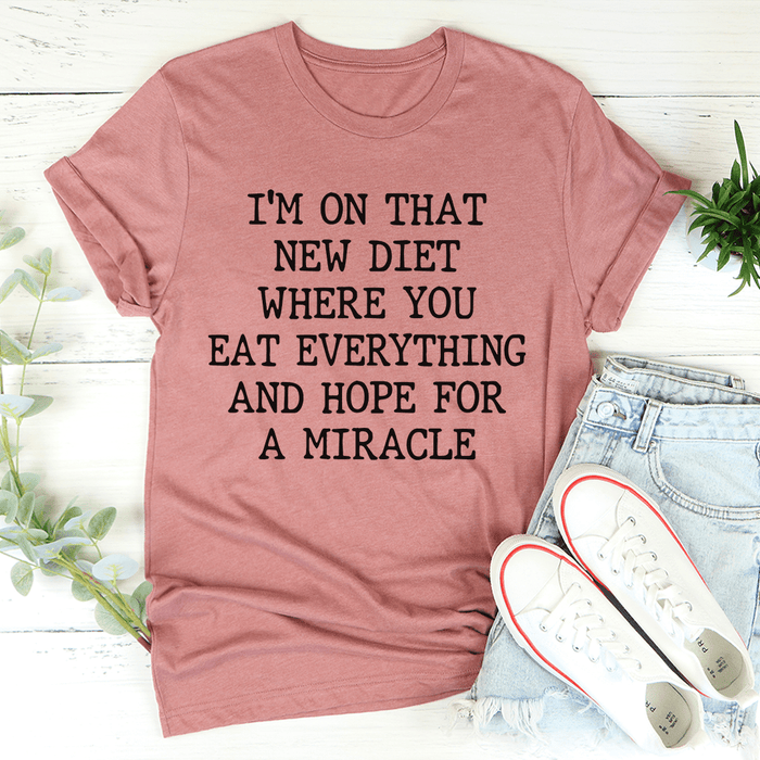 I'm On That New Diet T-Shirt