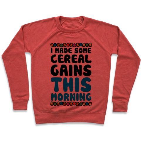 Virgin Teez  Pullover Crewneck Sweatshirt / x-small / Heathered Red I MADE SOME CEREAL GAINS THIS MORNING CREWNECK SWEATSHIRT