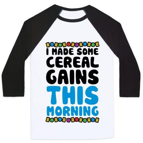Virgin Teez  Baseball Tee Unisex Classic Baseball Tee / x-small / White/Black I MADE SOME CEREAL GAINS THIS MORNING UNISEX CLASSIC BASEBALL TEE