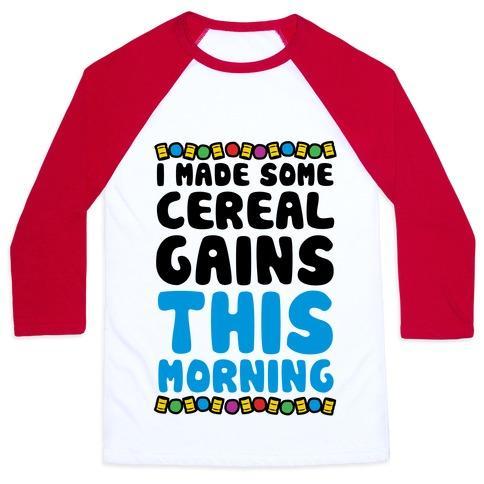 Virgin Teez  Baseball Tee Unisex Classic Baseball Tee / x-small / White/Red I MADE SOME CEREAL GAINS THIS MORNING UNISEX CLASSIC BASEBALL TEE