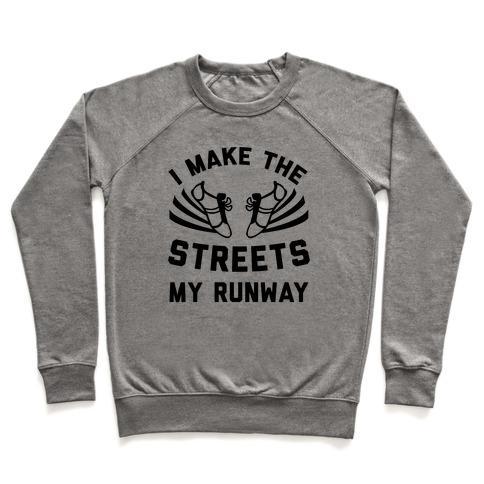 Virgin Teez  Pullover Crewneck Sweatshirt / x-small / Heathered Gray I MAKE THE STREETS MY RUNWAY CREWNECK SWEATSHIRT