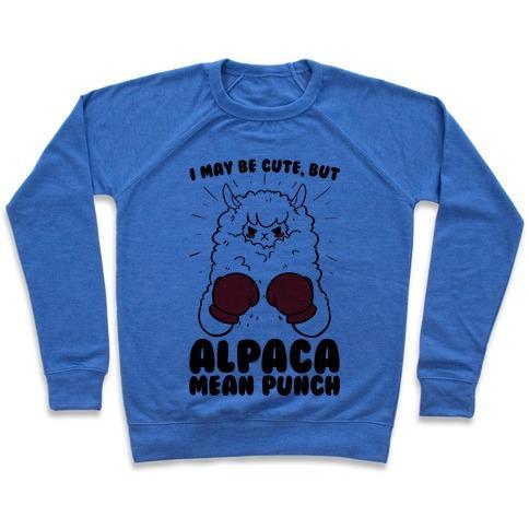 Virgin Teez  Pullover Crewneck Sweatshirt / x-small / Heathered Blue I MAY BE CUTE BUT ALPACA MEAN PUNCH! CREWNECK SWEATSHIRT