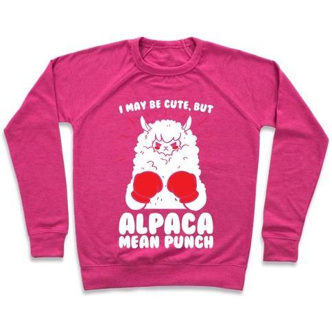 Virgin Teez  Pullover Crewneck Sweatshirt / x-small / Deep Pink I MAY BE CUTE BUT ALPACA MEAN PUNCH! CREWNECK SWEATSHIRT