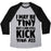 Virgin Teez  Baseball Tee Unisex Tri-Blend Baseball Tee / small / Athletic Gray / Black I MAY BE TINY BUT I CAN STILL KICK YOUR ASS UNISEX TRI-BLEND BASEBALL TEE