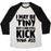 Virgin Teez  Baseball Tee Unisex Tri-Blend Baseball Tee / small / Oatmeal / Black I MAY BE TINY BUT I CAN STILL KICK YOUR ASS UNISEX TRI-BLEND BASEBALL TEE