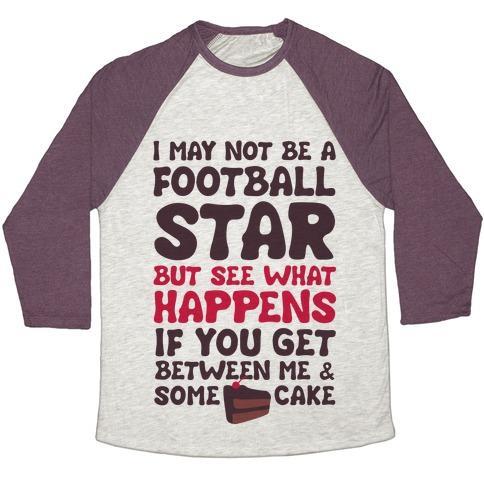 Virgin Teez  Baseball Tee Unisex Tri-Blend Baseball Tee / small / Oatmeal / Maroon I MAY NOT BE A FOOTBALL STAR (BUT DON'T GET BETWEEN ME AND CAKE) UNISEX TRI-BLEND BASEBALL TEE