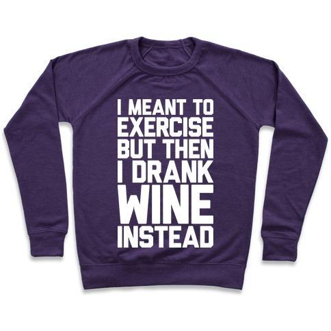 Virgin Teez  Pullover Crewneck Sweatshirt / x-small / Purple I MEANT TO EXERCISE CREWNECK SWEATSHIRT