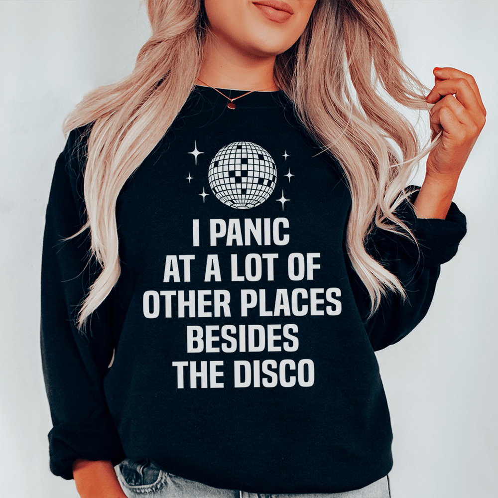 I Panic At a Lot of Other Places Besides The Disco