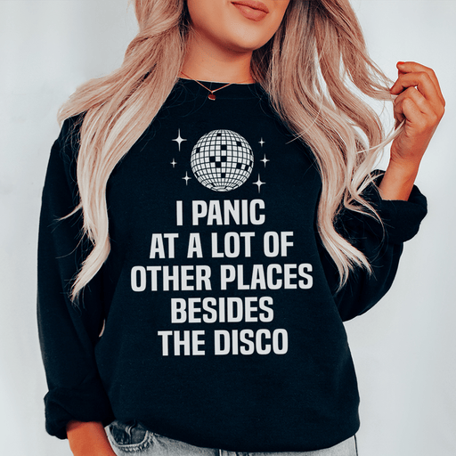 I Panic At a Lot of Other Places Besides The Disco