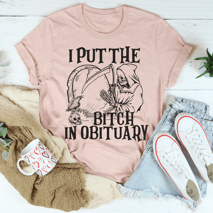 I Put The B In Obituary Tee
