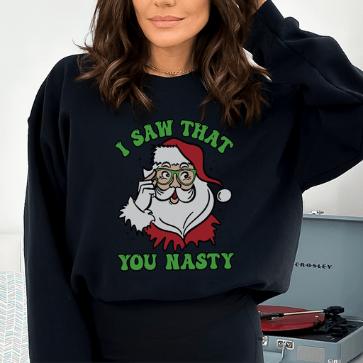 I Saw That You Nasty